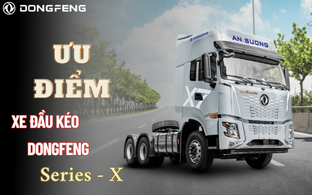 Ưu điểm dòng xe đầu kéo Dongfeng thế hệ mới